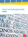 Grund- und Aufbaugrammatik Latein, Grammatik | 3. Lernjahr - Abitur